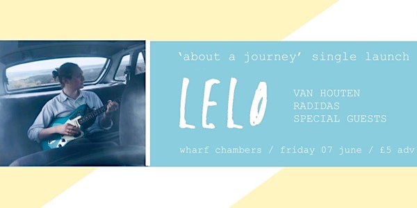 LELO Single Launch w/ Van Houten, Radidas and Guests | Leeds