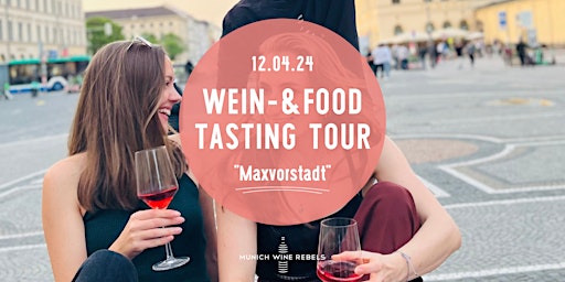 Imagem principal do evento Wine & Food Walking Tour MAXVORSTADT! | Munich Wine Rebels