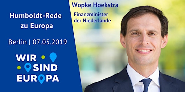 Humboldt-Rede zu Europa: Wopke Hoekstra, niederländischer Finanzminister