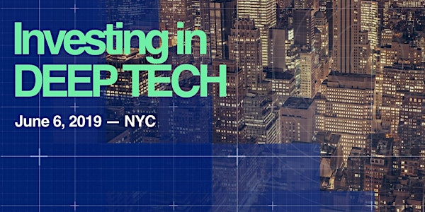 INVESTING IN DEEP TECH - NYC