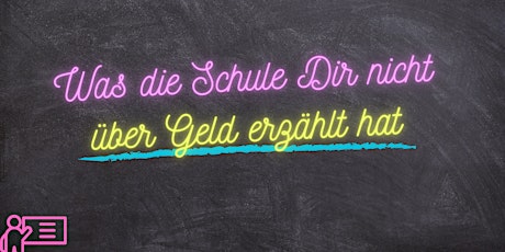 Was die Schule Dir nicht über Geld erzählt hat