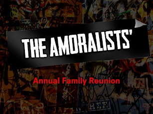 The Amoralists Present... Our Annual Family Reunion primary image