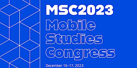 Mobile Studies Congress 2023 primary image