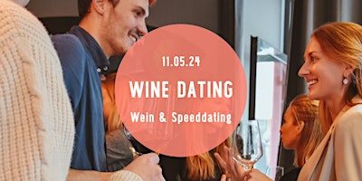 Imagen principal de Wine Dating - Wine Tasting & Gruppen-Speed Dating Event! (24 - 39 J.)