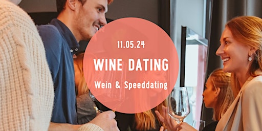 Image principale de Wine Dating - Wine Tasting & Gruppen-Speed Dating Event! (24 - 39 J.)