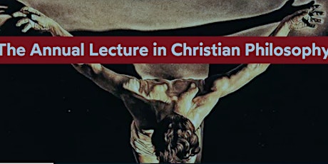 Imagen principal de Annual Lecture in Christian Philosophy