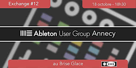 Primaire afbeelding van Ableton User Group Annecy - Exchange Octobre (#12)