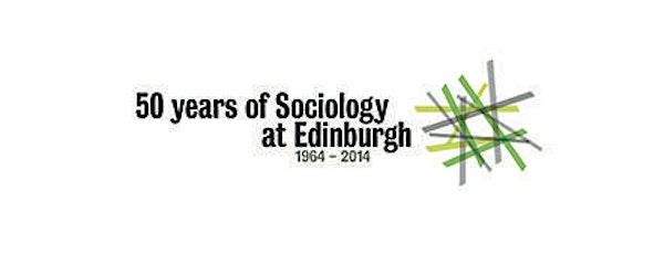 Edinburgh Sociology: 50 years of engagement with the contemporary