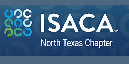 Imagem principal do evento ISACA North Texas March  Monthly Meeting