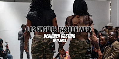 DESIGNERS & FASHION BRANDS: Showcase Your Collection - LAFW  October 2024 primary image