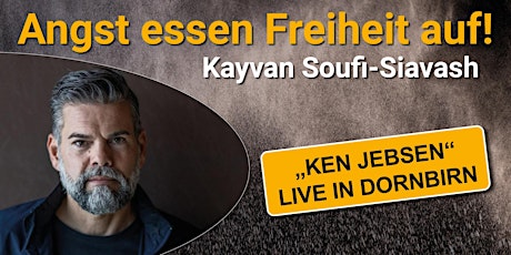 Hauptbild für Angst essen Freiheit auf! | "Ken Jebsen" live in Dornbirn