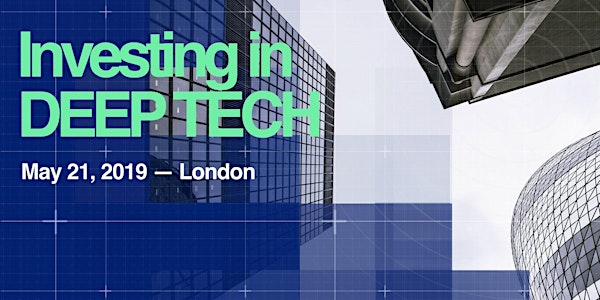 INVESTING IN DEEP TECH - London