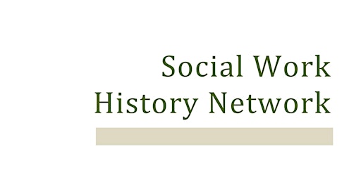Imagem principal do evento Social work and neglect 1948-today [IN-PERSON]