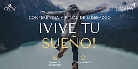 Primaire afbeelding van Conferencia Virtual de Liderazgo "VIVE TU SUEÑO" - Gratuito