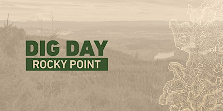 DIG DAY — Rocky Point