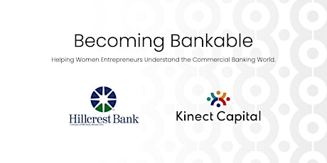 Primaire afbeelding van BECOMING BANKABLE -  3-series Webinar - Kinect Capital and Hillcrest Bank