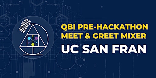 QBI Pre-Hackathon Mixer at UC San Francisco primary image