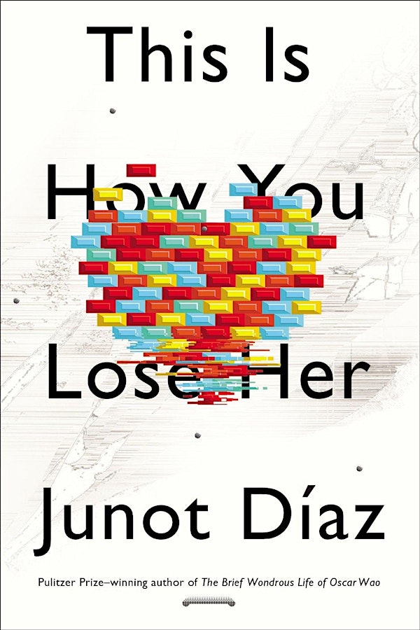 [Literature in Brief - Short Stories] This Is How You Lose Her by Junot Díaz