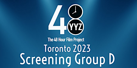 Imagen principal de Screening Group D - 2023 Toronto 48 Hour Film Project