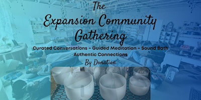 The Expansion Community Gathering primary image