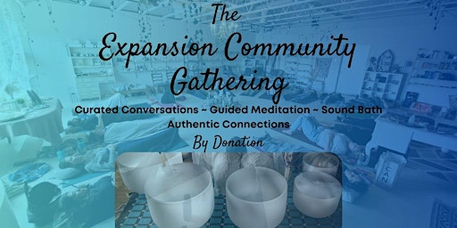 The Expansion Community Gathering