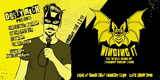 Winging It | The Totally Made Up Comedy Show w/ Dusty Rich! primary image