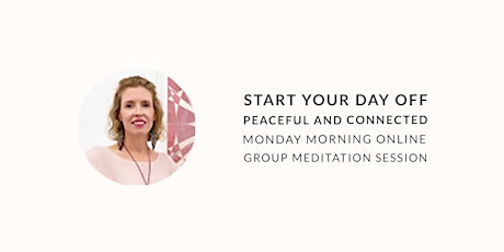 FREE Online Monday Morning Group Meditation