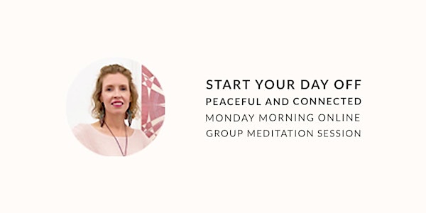 FREE Online Monday Morning Group Meditation