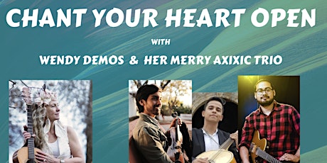 Image principale de Chant Your Heart Open with Wendy DeMos & the Merry Axixic Trio