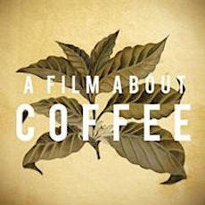 A Film About Coffee // Portland Premiere primary image