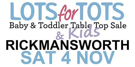 Hauptbild für Lots for Tots.. and Kids Sale - Harvey Road School, Rickmansworth