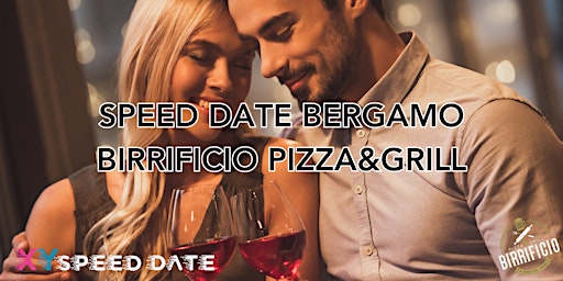 Evento per Single Speed Date Bergamo - Birrificio Pizza&Grill primary image