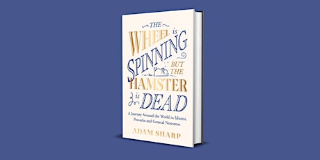 Book launch: Adam Sharp, The Wheel is Spinning but the Hamster is Dead  primärbild