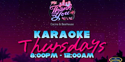 Primaire afbeelding van Thursday Karaoke Nights at Thank You Miami with Karo-o-king Karaoke