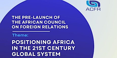 Pre-Launch of African Council on Foreign Relations primary image