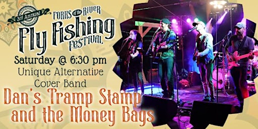 Dan's Tramp Stamp and the Money Bags at the Fly Fishing Festival primary image
