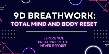 9D Breathwork: Total Mind and Body Reset!