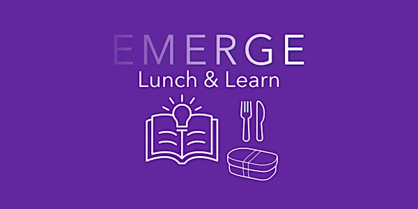 Emerge Lunch & Learn: Invest in Your Interviews, Invest in Your Future