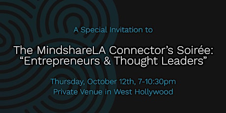 Hauptbild für MindshareLA Presents The Connectors Soirée: Entrepreneurs & Thought Leaders