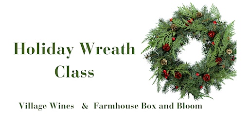 Holiday Wreath Making Class primary image