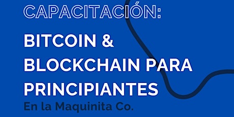 Imagen principal de Bitcoin & Blockchain En La #LaMaquininitaCo