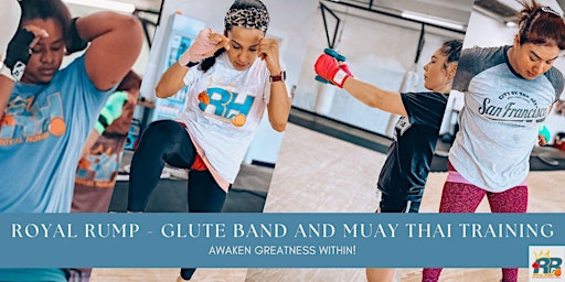 Primaire afbeelding van Royal Rump - Glute Band and Muay Thai Training Class