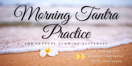 Hauptbild für Morning Tantra Practice