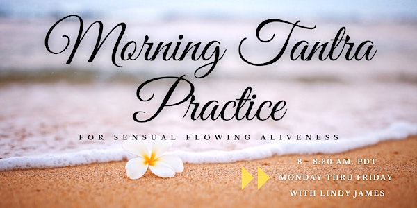 Morning Tantra Practice