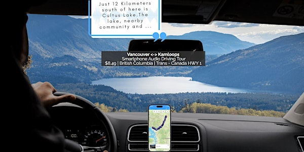 Smartphone Audio Driving Tour between Vancouver & Kamloops