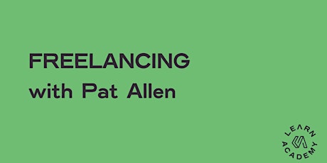 Workshop Wednesdays: Freelancing with Pat Allan primary image