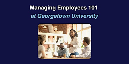 Imagen principal de Managing Employees at Georgetown 101