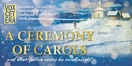 A Ceremony of Carols and other Festive Music primary image
