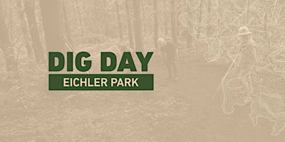 Immagine principale di DIG DAY — Eichler Park 