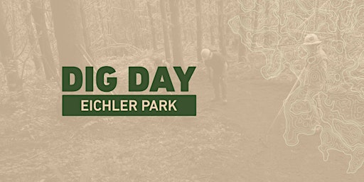 Image principale de DIG DAY — Eichler Park